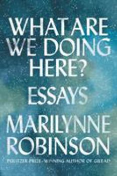 Hardcover What Are We Doing Here?: Essays Book