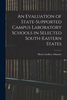 Paperback An Evaluation of State-supported Campus Laboratory Schools in Selected South-eastern States Book