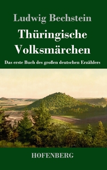 Hardcover Thüringische Volksmärchen: Das erste Buch des großen deutschen Erzählers [German] Book