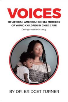 Paperback Voices of African American Single Mothers of Young Children in Child Care Book