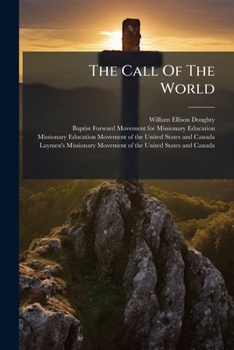 Paperback The Call Of The World: Or, Every Man's Supreme Opportunity Book