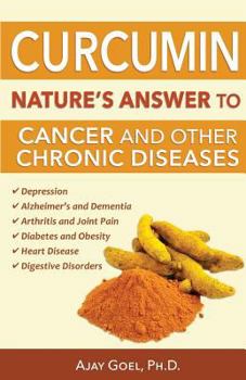 Paperback Curcumin: Nature's Answer to Cancer and Other Chronic Diseases Book