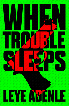 When Trouble Sleeps - Book #2 of the Amaka Thriller