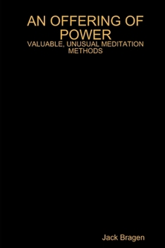 Paperback An Offering of Power: Valuable, Unusual Meditation Methods Book