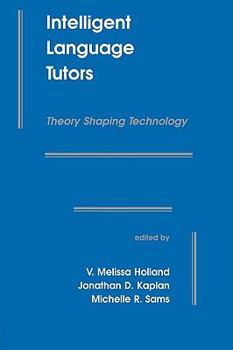 Paperback Intelligent Language Tutors: Theory Shaping Technology Book