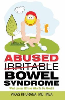 Paperback Abused (Irritable) Bowel Syndrome: What causes IBS and What To Do About It Book