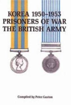 Paperback KOREA 1950-1953, PRISONERS of WAR, The BRITISH ARMY. Book