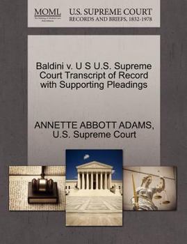 Paperback Baldini V. U S U.S. Supreme Court Transcript of Record with Supporting Pleadings Book