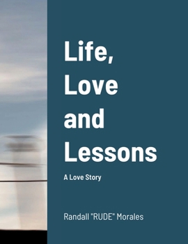 Paperback Life, Love and Lessons: A Love Story Book