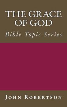 Paperback The Grace of God: Bible Topic Series Book