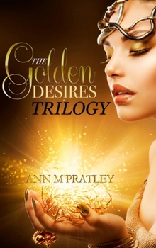 Hardcover The Golden Desires Trilogy Book