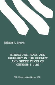 Paperback Structure, Role, and Ideology in the Hebrew nd Greek Texts of Genesis 1: 1-2:3 Book