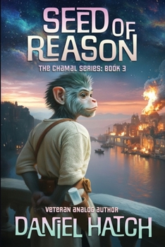 Paperback Seed of Reason: The Chamal Series Book 3 Book