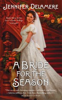 A Bride for the Season - Book #3 of the Love's Grace