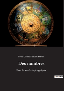 Paperback Des nombres: Essai de numérologie appliquée [French] Book