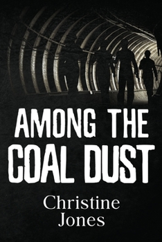 Paperback Among the Coal Dust Book