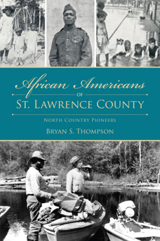 Paperback African Americans of St. Lawrence County: North Country Pioneers Book