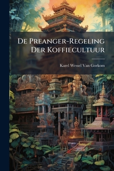 Paperback De Preanger-Regeling Der Koffiecultuur [Dutch] Book