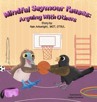 Mindful Seymour Pauses: Arguing With Others