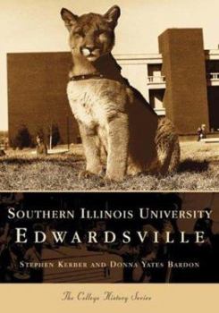 Southern Illinois University Edwardsville  (IL)  (College History Series) - Book  of the Campus History