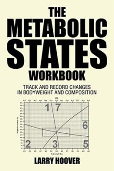 Paperback The Metabolic States Workbook: Track and Record Changes in Bodyweight and Composition Book
