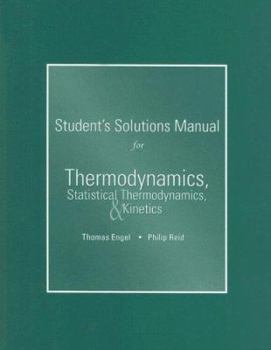 Paperback Thermodynamics, Statistical Thermodynamics, and Kinetics, Student's Solutions Manual Book