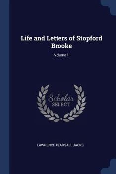 Paperback Life and Letters of Stopford Brooke; Volume 1 Book