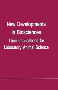 Hardcover New Developments in Biosciences: Their Implications for Laboratory Animal Science: Proceedings of the Third Symposium of the Federation of European La Book