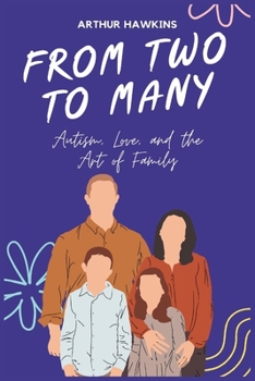 Paperback From Two To Many: Autism, Love, and the Art of Family Book