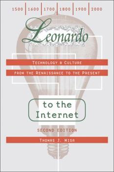 Paperback Leonardo to the Internet: Technology & Culture from the Renaissance to the Present Book