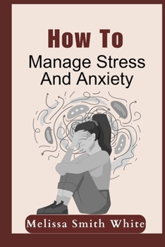 Paperback How To Manage Stress And Anxiety Book