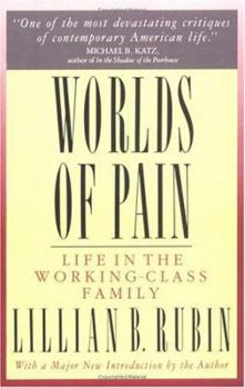 Paperback Worlds of Pain: Life in the Working-Class Family Book