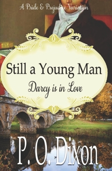Paperback Still a Young Man: Darcy Is In Love Book