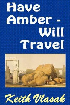 Paperback Have Amber -- Will Travel Book