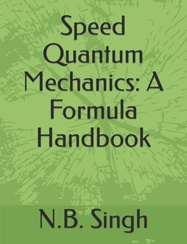 Paperback Speed Quantum Mechanics: A Formula Handbook Book
