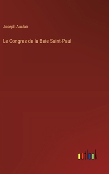 Hardcover Le Congres de la Baie Saint-Paul [French] Book