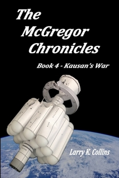 The McGregor Chronicles: Book 4 - Kaùsan's War - Book #4 of the McGregor Chronicles