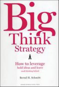 Hardcover Big Think Strategy: How to Leverage Bold Ideas and Leave Small Thinking Behind Book