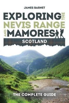 Paperback Exploring the Nevis Range and Mamores, Scotland Book