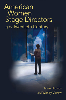 Hardcover American Women Stage Directors of the Twentieth Century Book