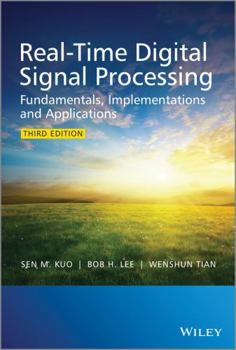 Hardcover Real-Time Digital Signal Processing: Fundamentals, Implementations and Applications, 3rd Edition Book