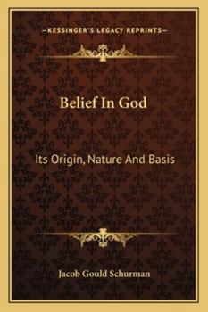 Paperback Belief In God: Its Origin, Nature And Basis Book