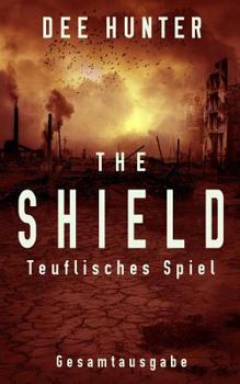 The Shield. Teuflisches Spiel - Book  of the Die Shield-Trilogie