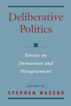 Paperback Deliberative Politics: Essays on Democracy and Disagreement Book
