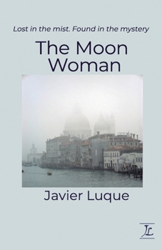 Paperback The Moon Woman: Love and Mystery in Venice Book