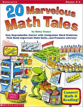 Paperback 20 Marvelous Math Tales: Fun, Reproducible Stories with Companion Word Problems That Build Important Math Skills... and Promote Literacy! Book