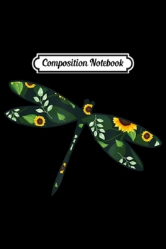 Composition Notebook: Dragonfly Sunflower Girl Floral Swarm Hawaiian Women Gift  Journal/Notebook Blank Lined Ruled 6x9 100 Pages