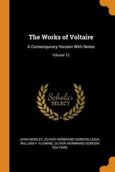 Paperback The Works of Voltaire: A Contemporary Version with Notes; Volume 12 Book