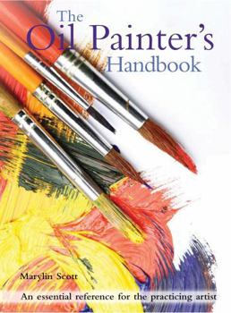 Flexibound The Oil Painter's Handbook: An Essential Reference for the Practicing Artist Book