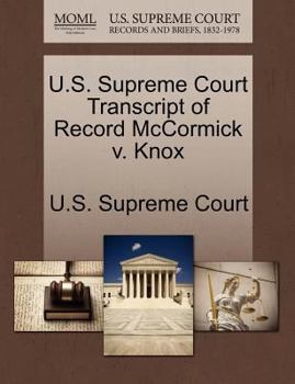 Paperback U.S. Supreme Court Transcript of Record McCormick V. Knox Book